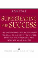 SuperReading for Success: The Groundbreaking, Brain-Based Program to Improve Your Speed, Enhance Your Memo ry, and Increase Your Success B00D9TROX0 Book Cover