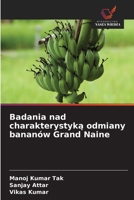 Badania nad charakterystyka odmiany bananów Grand Naine (Polish Edition) 6209992706 Book Cover