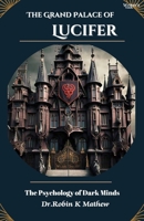 The Grand Palace of Lucifer: The Psychology of Dark Minds B0DQ48DVXN Book Cover