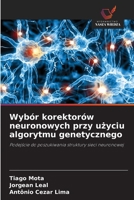 Wybór korektorów neuronowych przy użyciu algorytmu genetycznego 6202368462 Book Cover