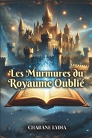 Les Murmures du Royaume Oublié (French Edition) 1326582704 Book Cover