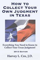 How to Collect Your Own Judgment in Texas 1450543758 Book Cover