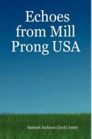 Echoes from Mill Prong USA 1430322284 Book Cover