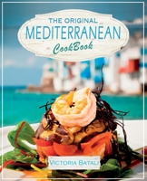 The Original Mediterranean Diet Cookbook: Embrace the Most Healthy Diet Culture and Start Losing Weight by Cooking Everyday Easy and Delicious Recipes 1802531106 Book Cover