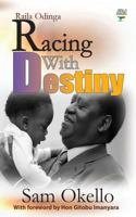 Racing With Destiny - Raila Odinga 9966193596 Book Cover