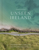 Unseen Ireland 1529448131 Book Cover