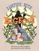 Camping With Bigfoot 0998930245 Book Cover