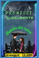 PROMESSE SUSSURRATE: Melodie del cuore B0C9SBNXPN Book Cover