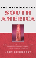 The Mythology of South America 0688067220 Book Cover