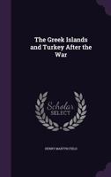 The Greek Islands and Turkey After the War 1277992681 Book Cover