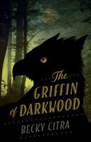 The Griffin of Darkwood 1550506919 Book Cover