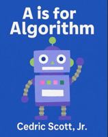 A is for Algorithm B0F9VGMD79 Book Cover