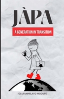 Japa: A Generation In Transition 9787982553 Book Cover