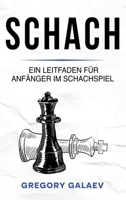 Schach: Ein Leitfaden für Anfänger im Schachspiel (German Edition) 1960748866 Book Cover