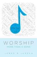 Worship: More than a Song 1038343313 Book Cover