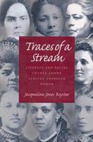Traces of a Stream: Literacy and Social Change Among African-American Women (Pittsburgh Series in Composition, Literacy, and Culture) 0822957256 Book Cover