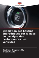 Estimation des besoins énergétiques sur la base de l'analyse des performances des véhicules (French Edition) 620700048X Book Cover