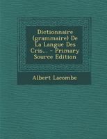 Dictionnaire (grammaire) De La Langue Des Cris... 1016418256 Book Cover