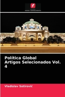 Política Global Artigos Selecionados Vol. 4 6204080342 Book Cover