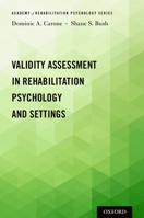 Validity Assessment in Rehabilitation Psychology and Settings 0190674237 Book Cover