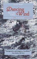 Dancing With the Wind: A True Story of Zen in the Art of Windsurfing 1931044317 Book Cover
