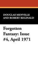 Forgotten Fantasy: Issue #4, April 1971 1434466922 Book Cover