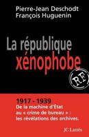 La Re´publique xe´nophobe (Essais et documents) (French Edition) 2709622505 Book Cover