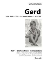 Gerd - Der Weg eines vertriebenen Jungen: Teil 1 - Die Geschichte meines Lebens 3837039390 Book Cover