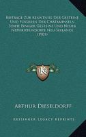 Beitrage Zur Kenntniss Der Gesteine Und Fossilien Der Chataminseln Sowie Einiger Gesteine Und Neuer Nephritfundorte Neu-Seelands 1168836581 Book Cover