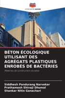 Béton Écologique Utilisant Des Agrégats Plastiques Enrobés de Bactéries 6209148778 Book Cover
