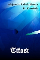 Tifosi (Spanish Edition) B0G3FXKJT9 Book Cover