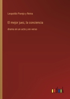 El mejor juez, la conciencia: drama en un acto y en verso (Spanish Edition) 3368053930 Book Cover