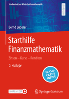 Starthilfe Finanzmathematik: Zinsen – Kurse – Renditen (Studienbücher Wirtschaftsmathematik) (German Edition) 3658466804 Book Cover
