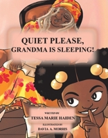 Quiet Please, Grandma Is Sleeping 166783195X Book Cover