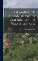 Gesammelte Abhandlungen zur biblischen Wissenschaft. 1017834423 Book Cover