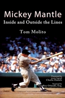 Mickey Mantle: Inside and Outside the Lines 161296687X Book Cover