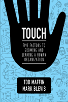 Touch: Growing and Leading a Human Organization in the Digital Business World 1459728742 Book Cover