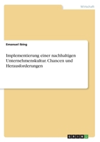 Implementierung einer nachhaltigen Unternehmenskultur. Chancen und Herausforderungen (German Edition) 3346041670 Book Cover
