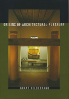 Origins of Architectural Pleasure 0520215052 Book Cover