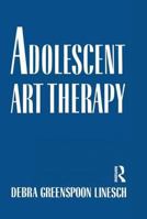 Adolescent Art Therapy 0876304862 Book Cover