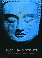 Buddhism and Science: A Guide for the Perplexed (Buddhism and Modernity) 0226493121 Book Cover