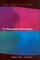 The Therapeutic Environment: Core Conditions for Facilitating Therapy (Core Concepts in Therapy) 0335202829 Book Cover