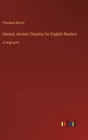 Horace; Ancient Classics for English Readers: in large print 3368364472 Book Cover