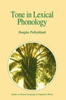 Tone in Lexical Phonology (Studies in Natural Language and Linguistic Theory) 9027721238 Book Cover