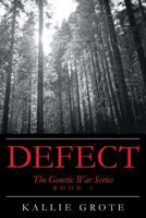 Defect: Book 1: The Genetic War Series 1644241919 Book Cover