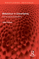 Behaviour in Uncertainty: And Its Social Implications 1041063318 Book Cover