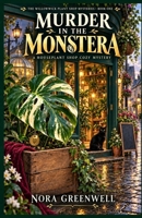 Murder in the Monstera: A Houseplant Shop Cozy Mystery (The Willowwick Plant Shop Mysteries) B0HKDCP9YS Book Cover
