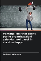 Vantaggi dei thin client per le organizzazioni aziendali nei paesi in via di sviluppo (Italian Edition) 6207691148 Book Cover