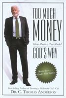 Too Much Money God's Way: How Much Is Too Much? 1585881597 Book Cover