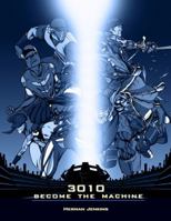 3010 : Become the Machine 057822187X Book Cover